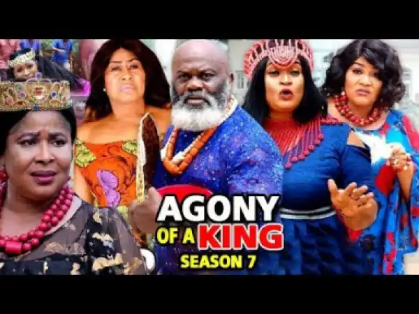 Agony Of A King Season 7 - 2019
